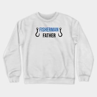 Fisherman father Crewneck Sweatshirt